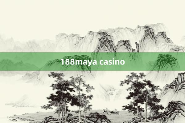 188maya casino