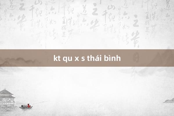 kt qu x s thái bình