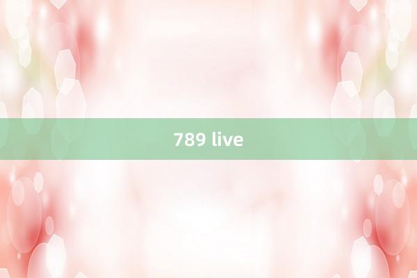 789 live