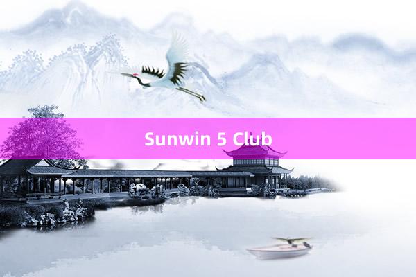 Sunwin 5 Club