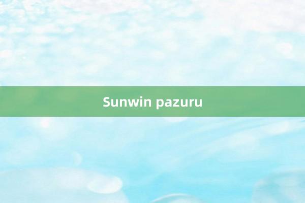 Sunwin pazuru