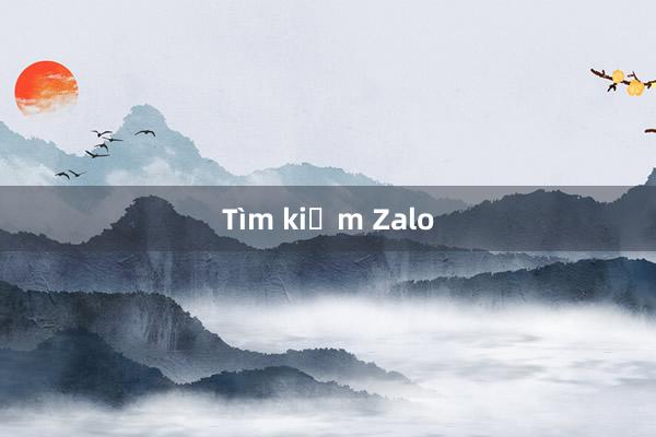 Tìm kiếm Zalo