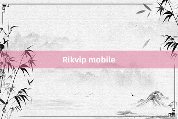 Rikvip mobile