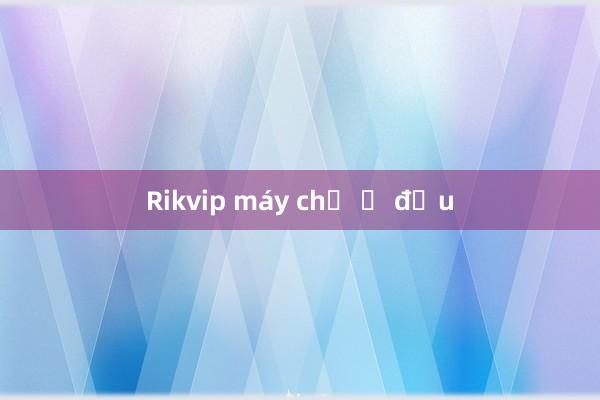 Rikvip máy chủ ở đầu