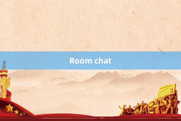 Room chat