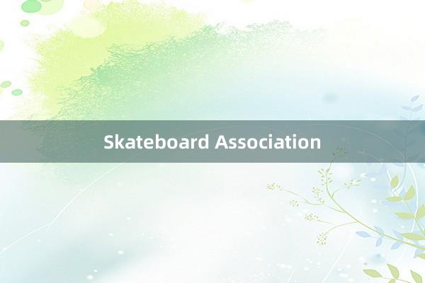 Skateboard Association