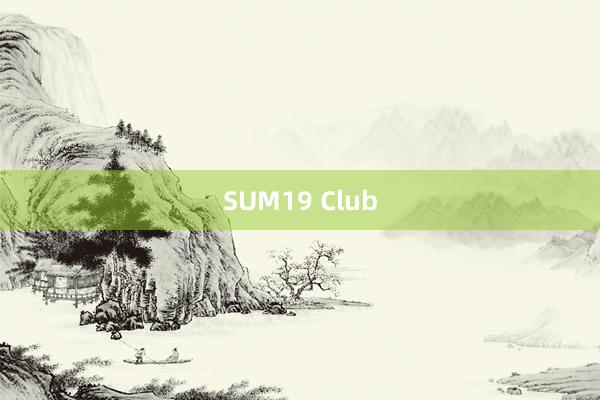 SUM19 Club