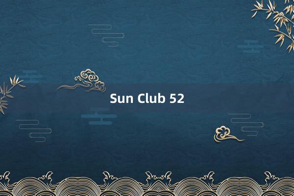 Sun Club 52