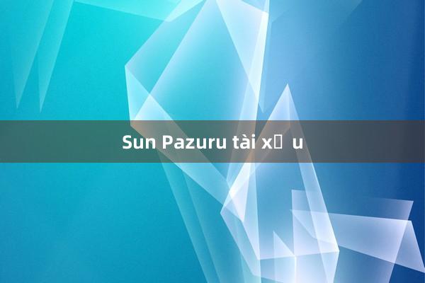 Sun Pazuru tài xỉu