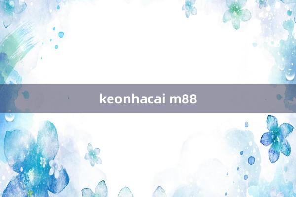 keonhacai m88