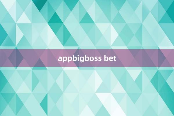 appbigboss bet