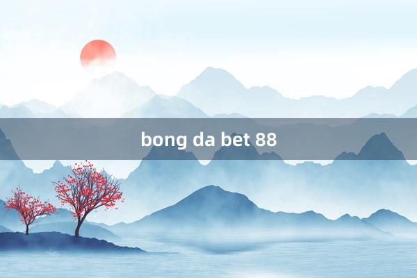 bong da bet 88