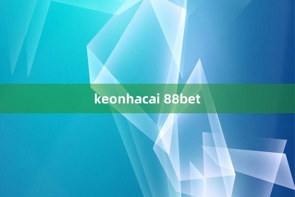 keonhacai 88bet