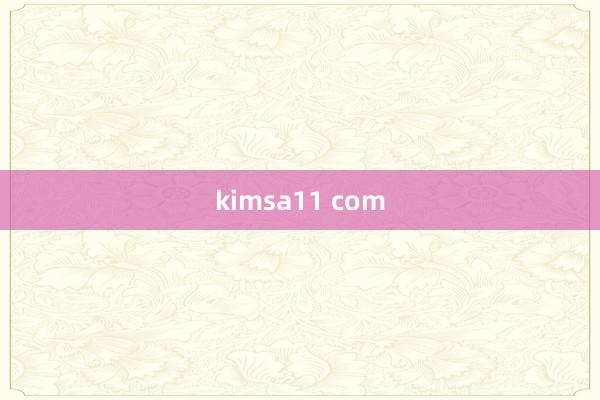 kimsa11 com