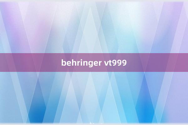 behringer vt999