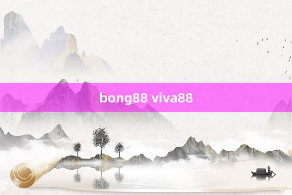 bong88 viva88