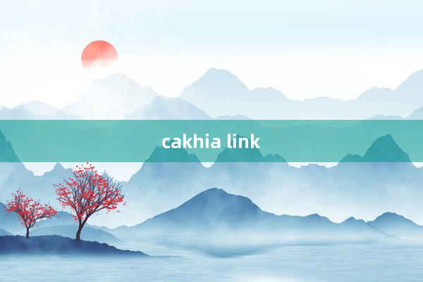 cakhia link