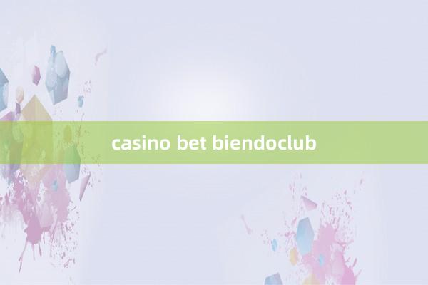 casino bet biendoclub