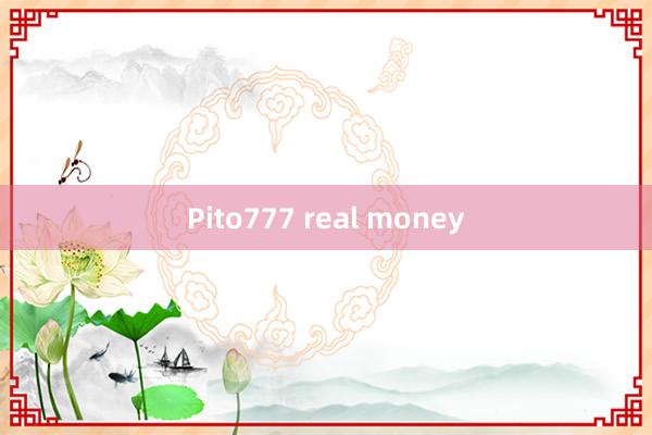 Pito777 real money