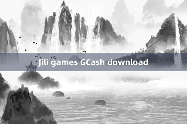 Jili games GCash download