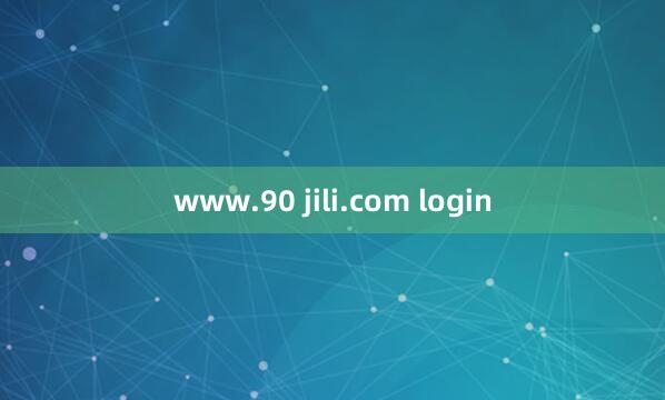 www.90 jili.com login