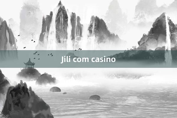 Jili com casino