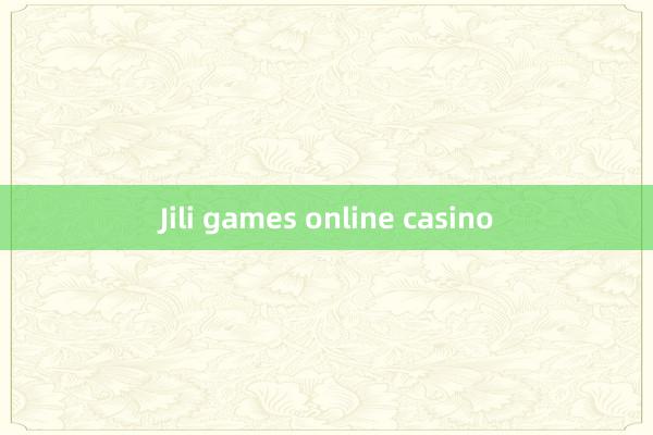 Jili games online casino