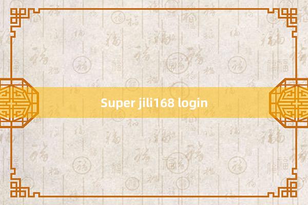 Super jili168 login