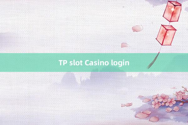 TP slot Casino login