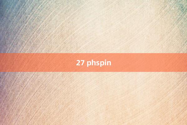 27 phspin