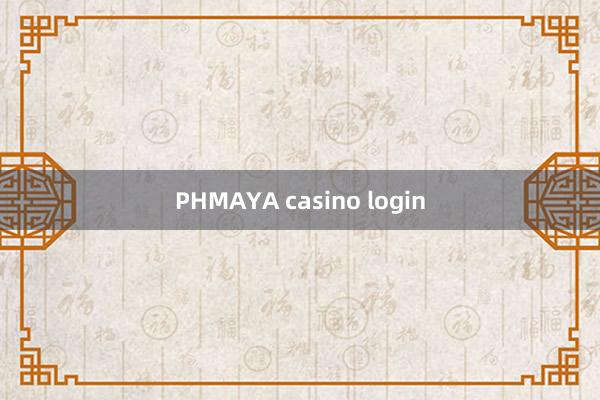 PHMAYA casino login